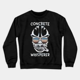 concrete whisperer concrete mixer design for concrete expert Crewneck Sweatshirt